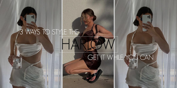3 WAYS TO STLYE THE "HARLOW"